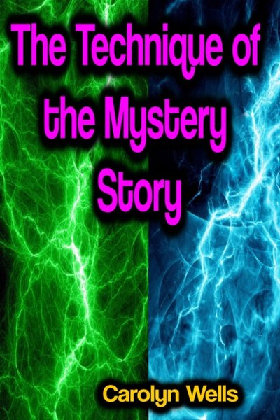 Книга: Bookwire The Technique of the Mystery Story 9783986476373