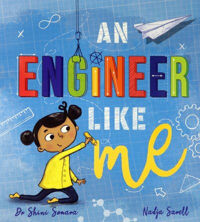 Книга: Hodder & Stoughton An Engineer Like Me (Somara Shini; Coe Catherine) 9781526362018
