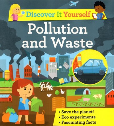 Книга: Macmillan Discover It Yourself. Pollution and Waste 9780753475805